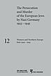 The Persecution and Murder of the European Jews by Nazi Germany, 1933-1945