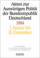 Akten zur Auswärtigen Politik der Bundesrepublik Deutschland 1984
