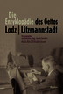 Die Enzyklopädie des Gettos Lodz/Litzmannstadt