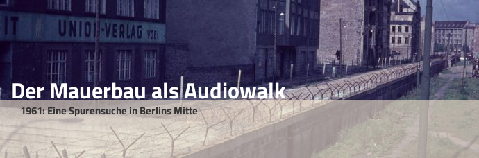 Bild der Berliner Mauer. Klick für Link zum Audiowalk.