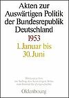 [Translate to English:] Akten zur Auswärtigen Politik der Bundesrepublik Deutschland 1953
