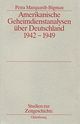 Amerikanische Geheimdienstanalysen über Deutschland 1942 - 1949