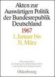 Akten zur Auswärtigen Politik der Bundesrepublik Deutschland 1967