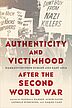 Authenticity and victimhood after the Second World War.