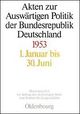 Akten zur Auswärtigen Politik der Bundesrepublik Deutschland 1953